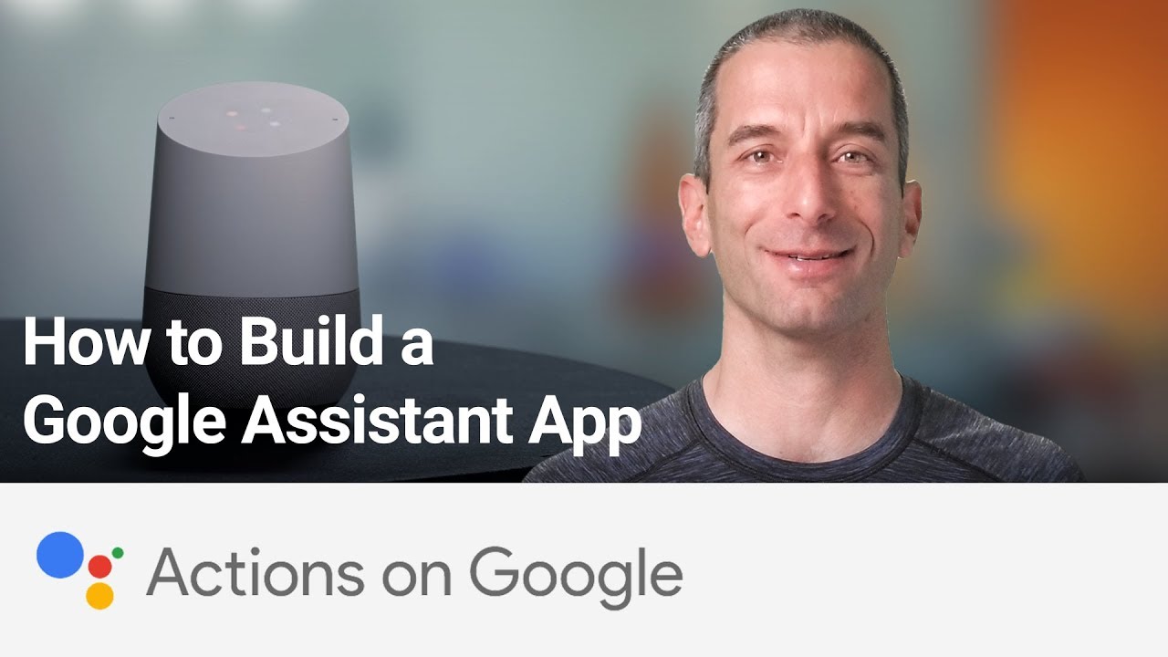 Developing Google Assistant Apps